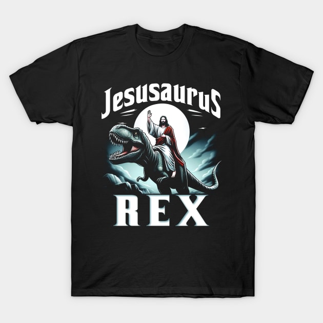 Jesusaurus Rex, Jesus riding a dinosaur T-Shirt by ArtbyJester